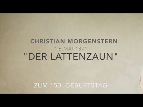 DER LATTENZAUN   Christian Morgenstern (1871-1914)