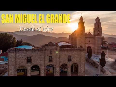 SAN MIGUEL EL GRANDE, TLAXIACO, OAXACA DESDE EL AIRE