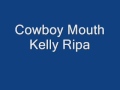 Kelly Ripa - Cowboy Mouth 