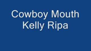 Kelly Ripa - Cowboy Mouth