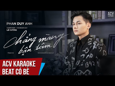 Karaoke | Chẳng Màng Bận Tâm - Phan Duy Anh | Beat Tone Nam Có Bè