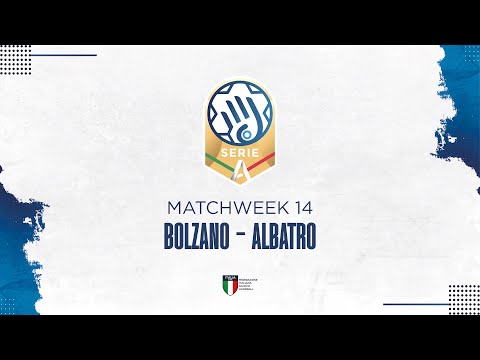 Play Serie A Gold [14^] | BOLZANO - ALBATRO