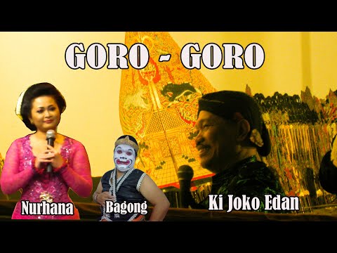 GORO - GORO KI JOKO EDAN || BINTANG TAMU: NURHANA, BAGONG