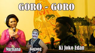 Download lagu GORO - GORO KI JOKO EDAN || BINTANG TAMU: NURHANA, BAGONG mp3