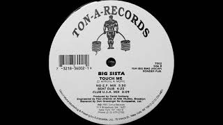 Big Sista - Touch Me (No E.P. Mix)