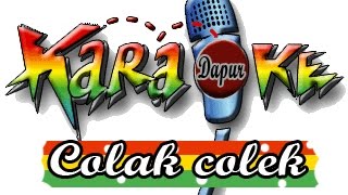 Download lagu Lagu Karaoke Camelia Malik   Colak Colek remix with lirik mp3