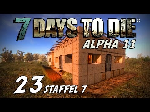 7 Days to Die S07E23 - Fundamentale Spitzen [Alpha 11] [Gameplay German Deutsch] [Let's Play]