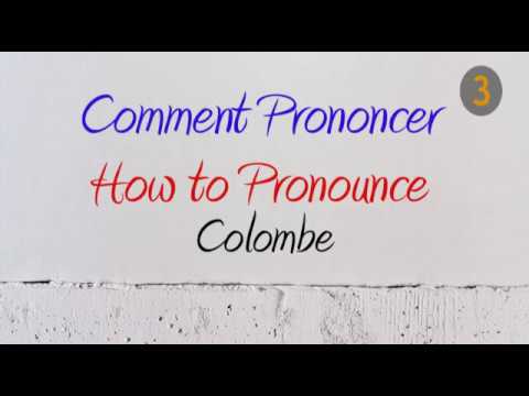 How to Pronounce – Comment Prononcer : Colombe (Dove)