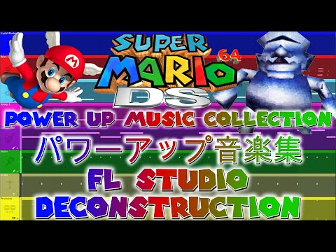 Super Mario 64 DS - POWER UP MUSIC COMPILATION - パワーアップ音楽集 - FL Studio Deconstructions