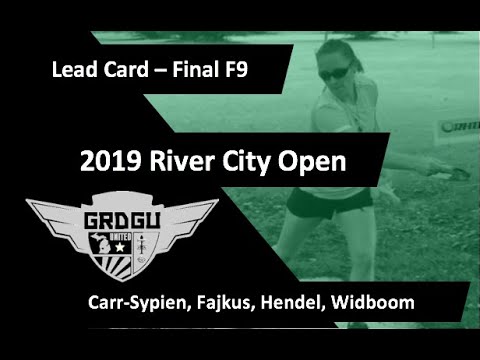 2019 River City Open - R3F9 Lead Card - Carr-Sypien, Fajkus, Hendel, Widboom