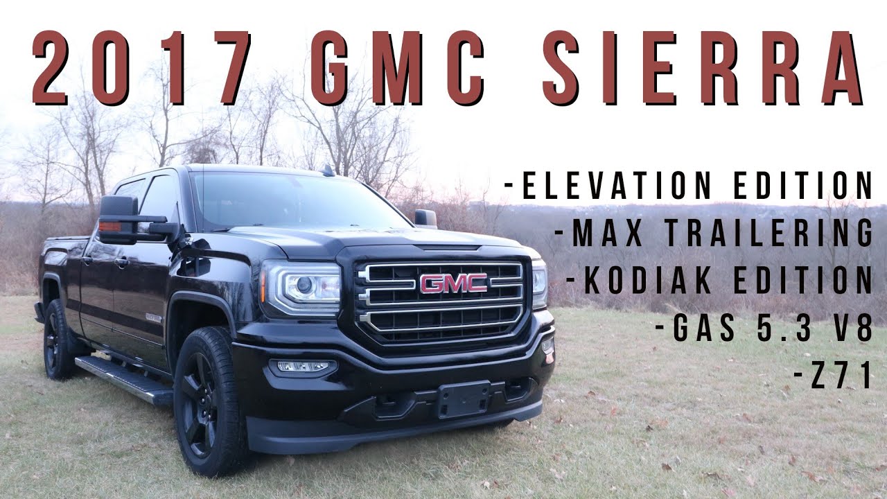 Review: 2017 GMC Sierra SLT 1500 5.3 V8 - Z71 - Elevation ...