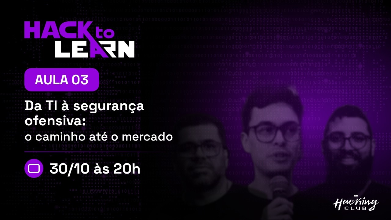Da TI à segurança ofensiva: o caminho até o mercado.
