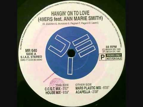 49ers feat. Ann Marie Smith - Hangin' On To Love (C.C.Q.T. Mix)