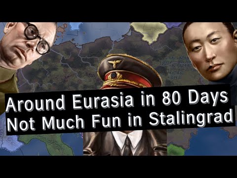 HOI4 Guide: Around Eurasia in 80 Days and Not Much Fun in Stalingrad