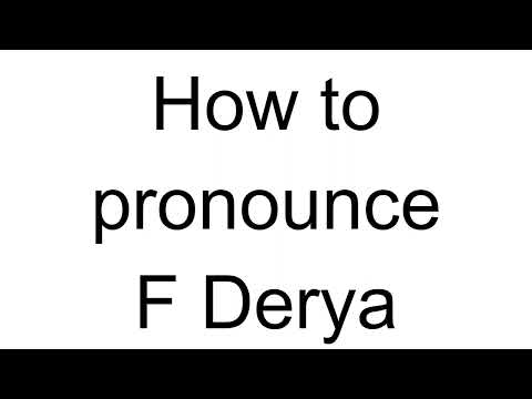 How to Pronounce F Derya (Turkish)