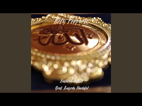 Holy Prophets (feat. Tragedy Khadafi)