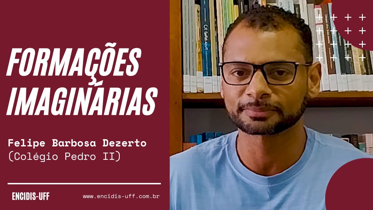 Formações Imaginárias - Felipe Barbosa Dezerto (Colégio Pedro II)