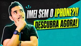 Como DESCOBRIR o IMEI sem o iPhone em mãos. ATUALIZADO!