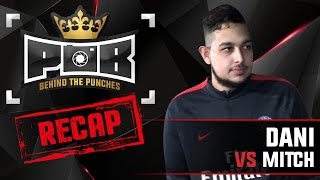 Dani Recap vs Mitch - Behind The Punches POB Freestyle 5 MAART