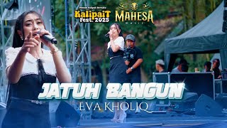 Download lagu EVA KHOLIQ - JATUH BANGUN | LIVE MAHESA MUSIC PEMUDA KALIPAIT BERSATU 2025 mp3