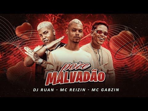 MC REIZIN E DJ RUAN E MC GABZIN - POZE MALVADÃO