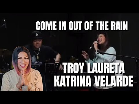 QUEZON CITY JAMS featuring TROY LAURETA & KATRINA VELARDE - COME IN OUT OF THE RAIN REACTION VIDEO