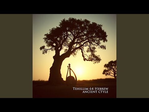 Psalm 64 Hebrew (Ancient Style)