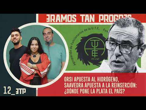 #12 - ETP - | Orsi Apuesta al Hidrógeno, Saavedra Apuesta a la Reinserción: ¿Dónde Poner la Plata?