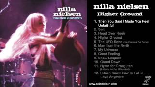 Nilla Nielsen - 01 Then You Said I Made You Feel Unfaithful (Higher Ground, audio)