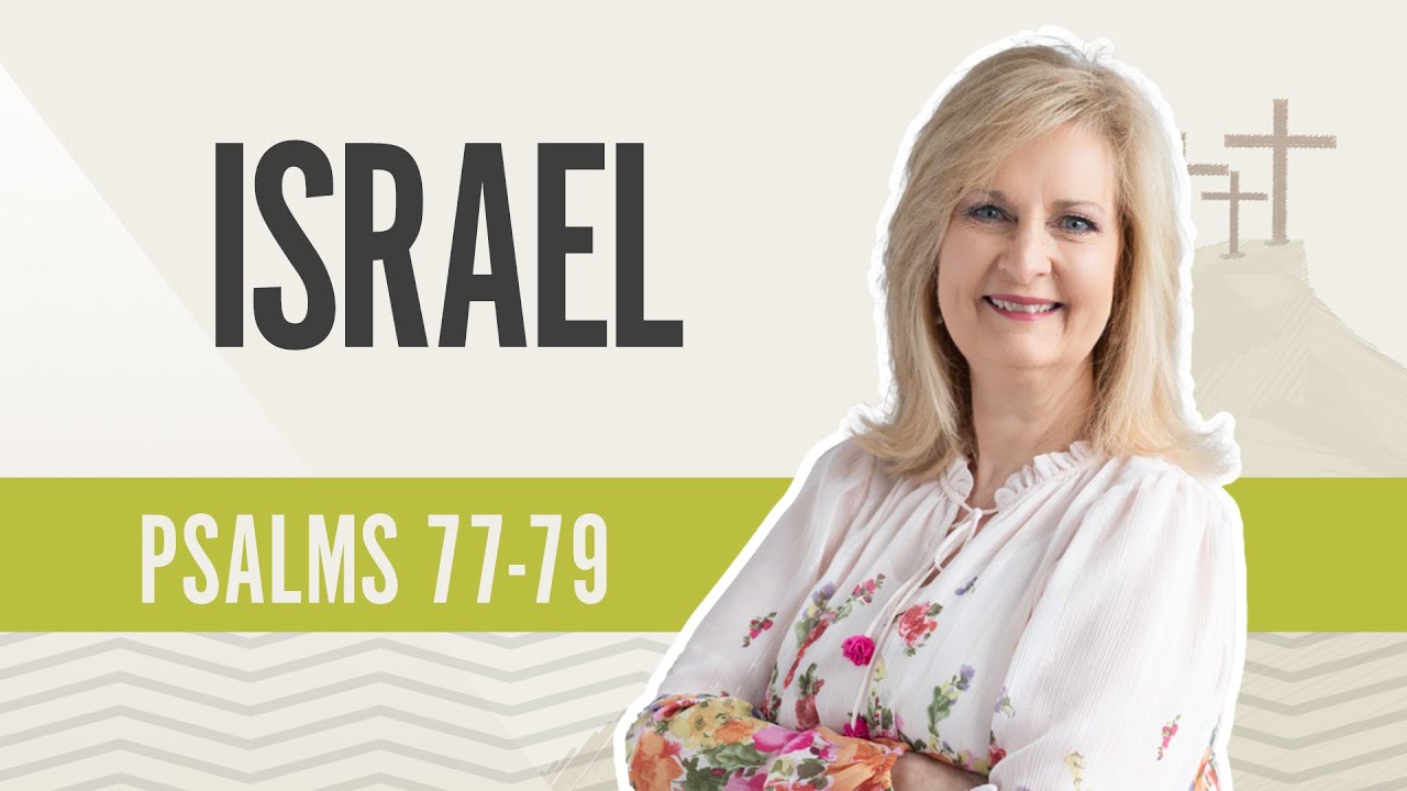 Israel | Psalms 77-79
