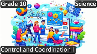 Grade 10 | Science | Control and Coordination I  | Free Tutorial | CBSE | ICSE | State Board