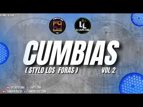 CUMBIAS VOL.2 (STYLO LO FORAS) - DJ LAUTII LUNA FT FABRICIO DIAZ DJ 2024🎶🎧🤩😎🤯🤙💣