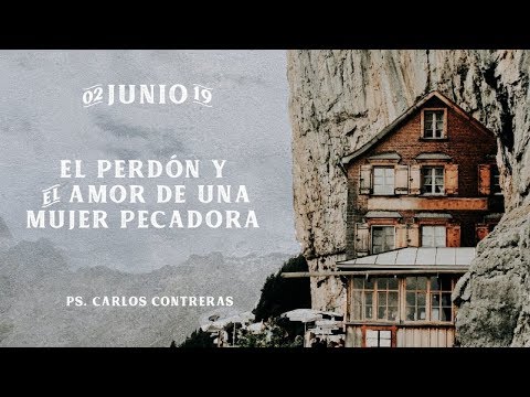 15 / El Perdón y el Amor de una Mujer Pecadora