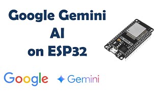 Download the video "Implementing Google Gemini AI on ESP32: A Step-by-Step Guide"
