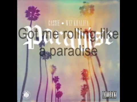 Cassie - Paradise ft. Wiz Khalifa (Lyrics)