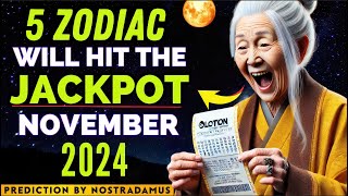 Nostradamus Predictions⭐️ 5 Zodiac Signs to Hit the Jackpot 💰 in November 2024! 🌟|Buddhist Teachings