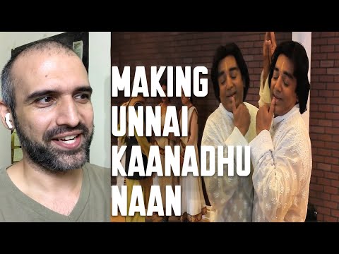 Making of Unnai Kaanadhu Naan REACTION [ Kamal Hassan ]