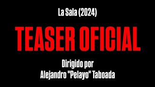 La Sala (2024) | Teaser Oficial