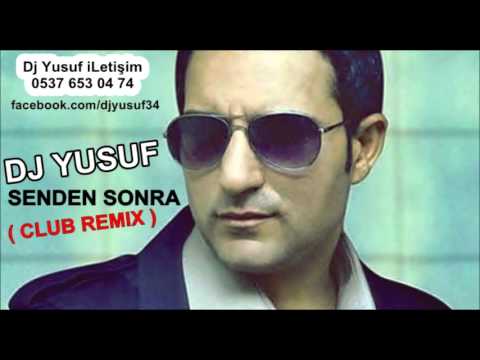 Dj Yusuf ft. Rafet El Roman - Senden Sonra ( Club Remix )