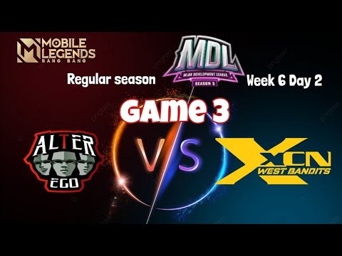 [ Game 3 ] ALTER EGO X vs XCN WEST BANDITS | MDL INDONESIA SEASON 3 - Regular season Week 6 Day 2
