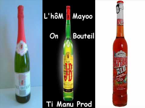 L'hôm Mayoo en bouteil [Ti Manu Prod]