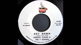 HARVEY SCALES & The 7 Sounds - GET DOWN