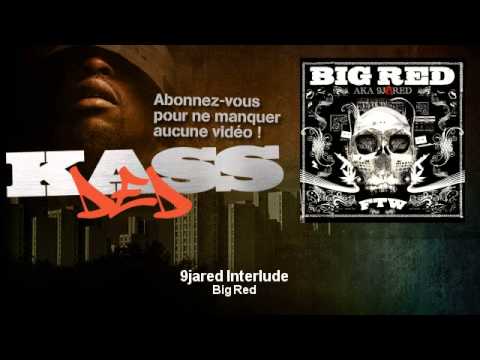 Big Red - 9jared Interlude - Kassded