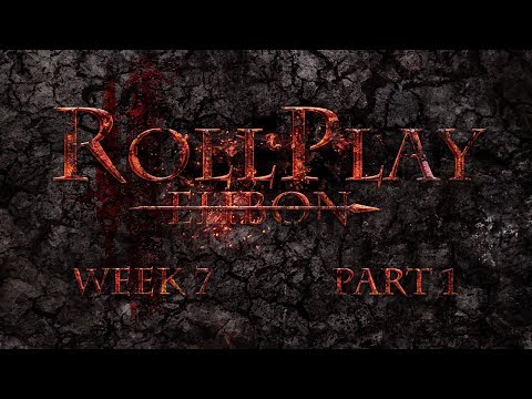 RollPlay: Ehbon - D&D Campaign - Week 7, Part 1