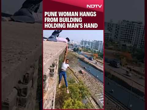 Pune Woman Hangs From Building Holding Man's Hand. All For A Reel