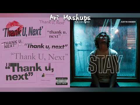 thank u, next x stay - Ariana Grande, Justin Bieber, The Kid LAROI (Mashup)