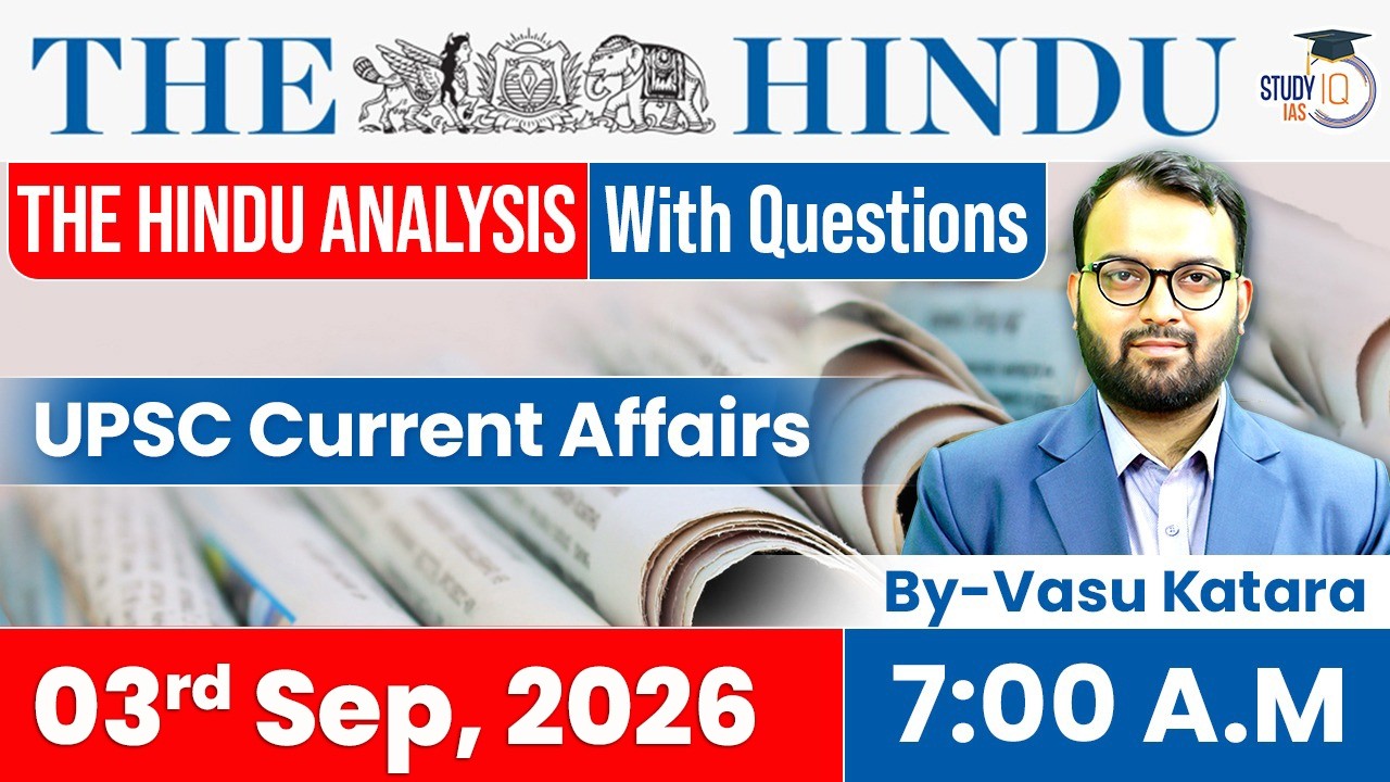 The Hindu newspaper Analysis | 3 September 2026 | UPSC Current Affairs | PIB & Editorial | StudyIQ