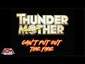 THUNDERMOTHER Can T Put Out The Fire 2025 Official Music Video AFM Records