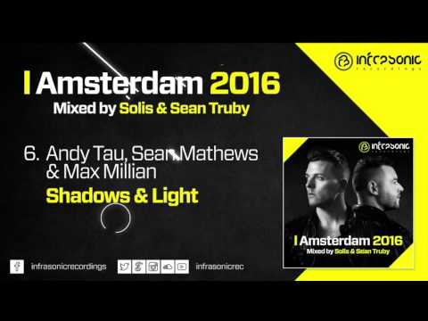 #6. Andy Tau, Sean Mathews & Max Millian - Shadows & Light (Amsterdam 2016: Solis & Sean Truby)