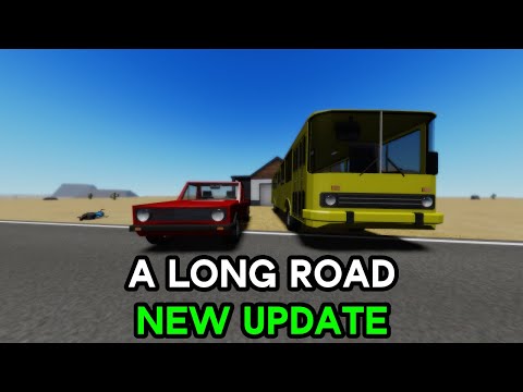A Long Road New Updates (Pickup Truck, Bus, Sandbox, Weapon)